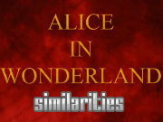 Click to Play Alice in Wonderland Similarities